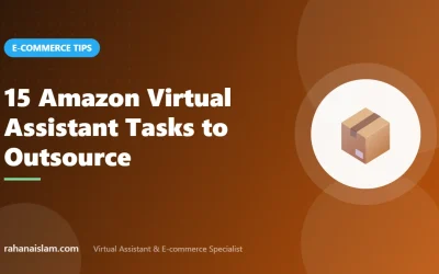 15 Amazon Virtual Assistant Tasks You Should Outsource Today (Easy Seller Guide)