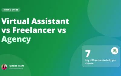 Virtual Assistant vs Freelancer vs Agency: 7 Key Differences & the Best Choice for You