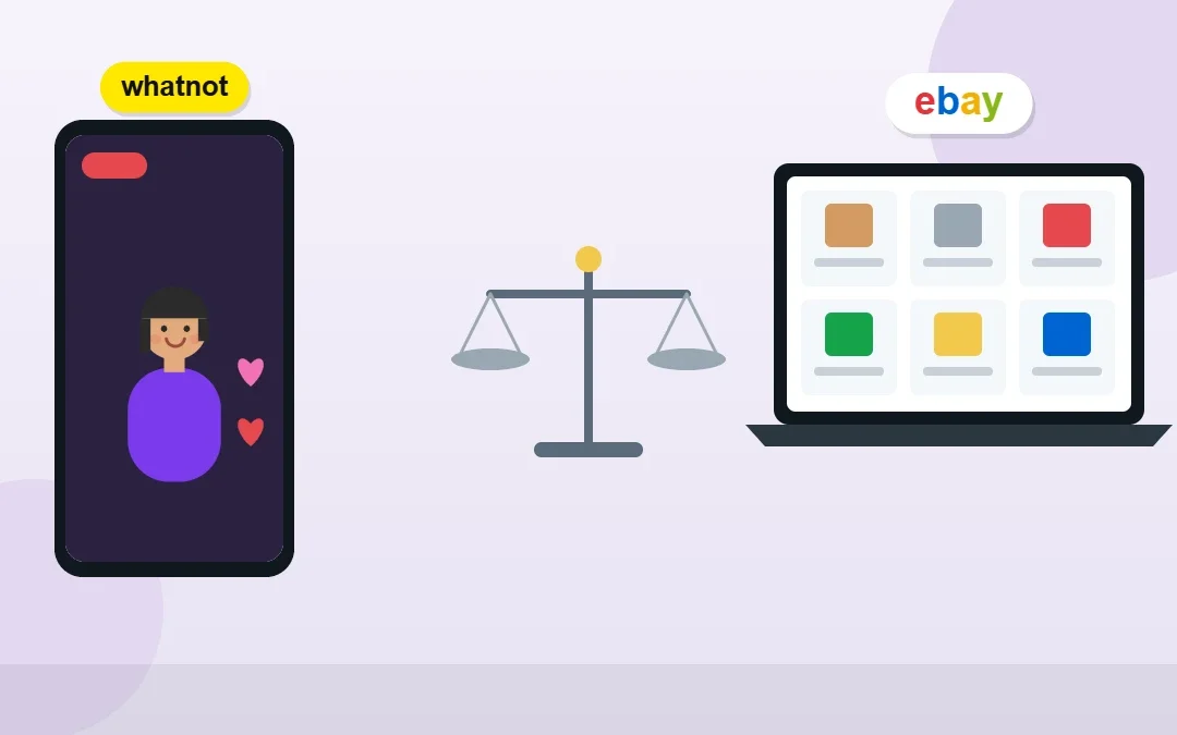 Whatnot vs eBay for Sellers: Fees, Buyers and Which to Choose